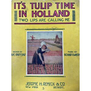 1915 Its Tulip Time In Holland Sheet Music Dave Radford Richard A‎ Whiting